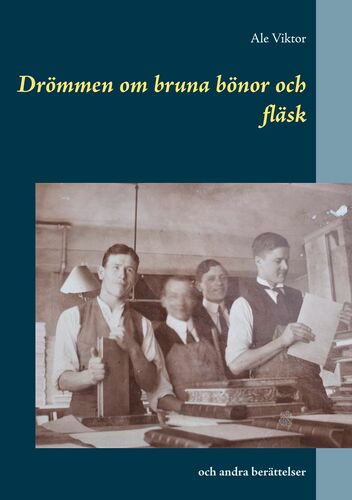 Drömmen om bruna bönor och fläsk