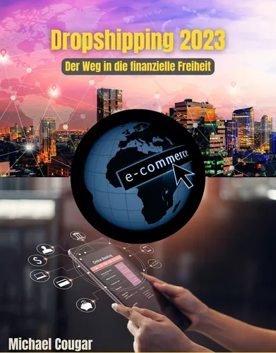 Dropshipping 2023 - Der Weg in die finanzielle Freiheit