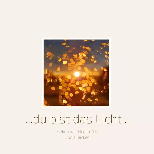 Du bist das Licht