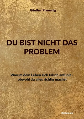 DU BIST NICHT DAS PROBLEM