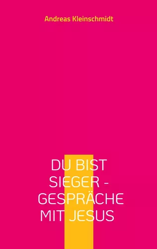 Du bist Sieger - Gespräche mit Jesus