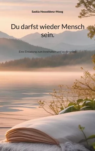 Du darfst wieder Mensch sein.