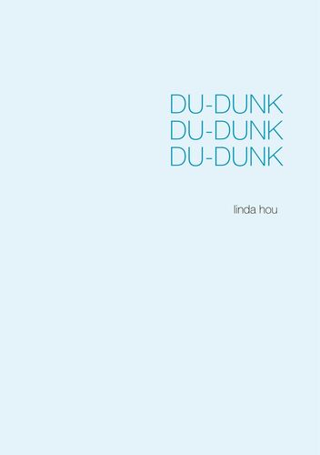 Du-dunk Du-dunk Du-dunk