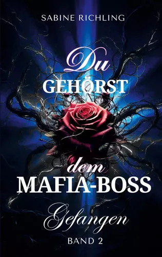 Du gehörst dem Mafia-Boss - Gefangen Band 2