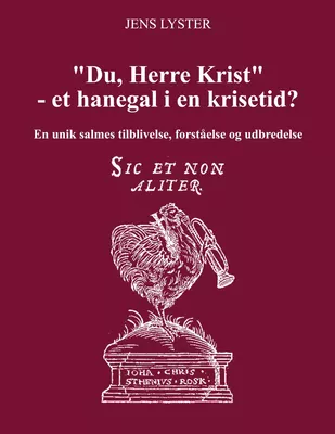 "Du, Herre Krist" - et hanegal i en krisetid?