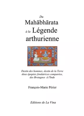 Du Mahabharata à la Légende arthurienne