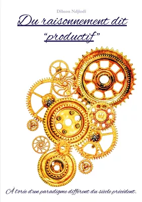 Du raisonnement dit "productif"