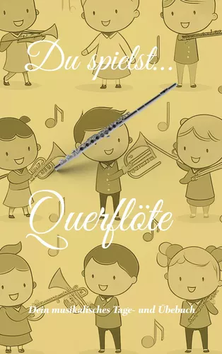 Du spielst... Querflöte