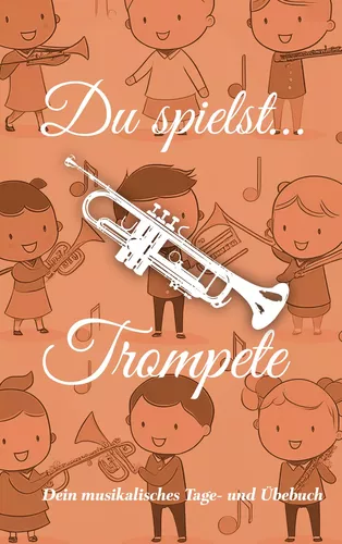 Du spielst... Trompete