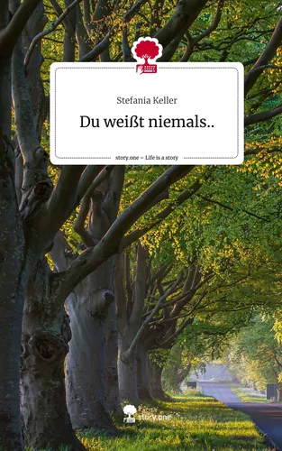Du weißt niemals... Life is a Story - story.one