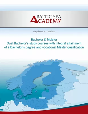 Dual Bachelor'a study courses with integral attainment of a Bachelor's degree and vocational Master qualification