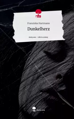 Dunkelherz. Life is a Story - story.one