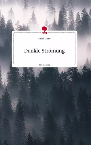 Dunkle Strömung. Life is a Story - story.one