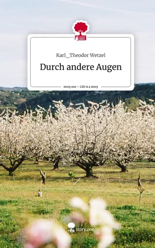 Durch andere Augen. Life is a Story - story.one