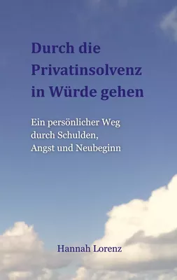 Durch die Privatinsolvenz in Würde gehen