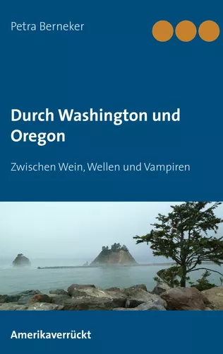 Durch Washington und Oregon
