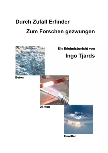 Durch Zufall Erfinder - Zum Forschen gezwungen