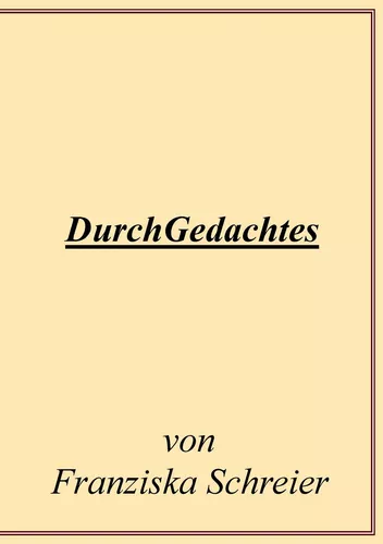 DurchGedachtes