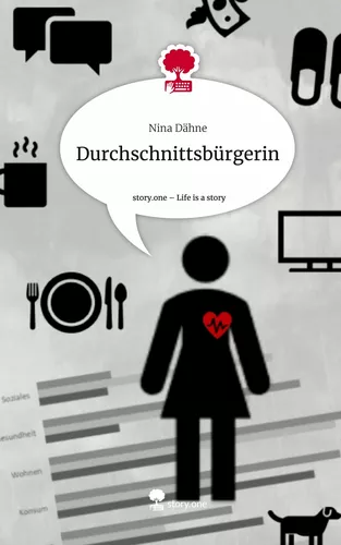 Durchschnittsbürgerin. Life is a Story - story.one