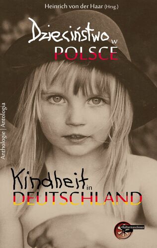 Dzieciństwo w Polsce Dzieciństwo w Niemczech - Kindheit in Polen Kindheit in Deutschland