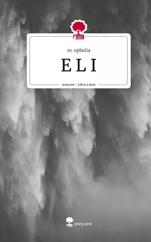 E L I. Life is a Story - story.one