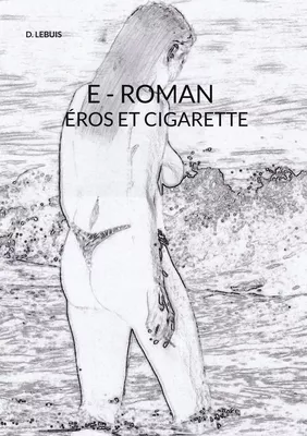 E - Roman Eros Et Cigarette