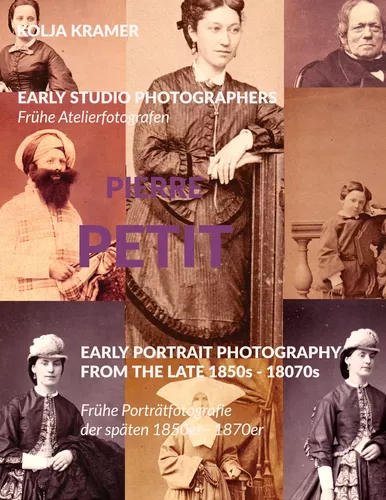 Early studio Photographers / Frühe Atelierfotografen - Pierre Petit