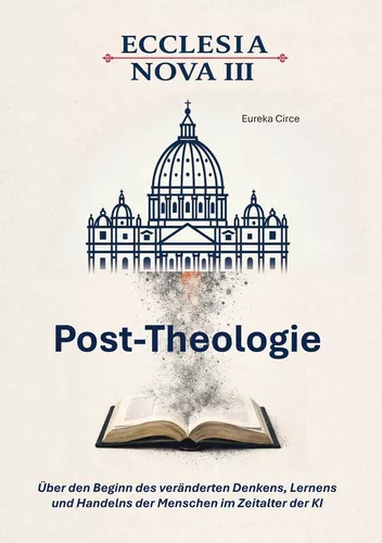 Ecclesia Nova III - Post-Theologie