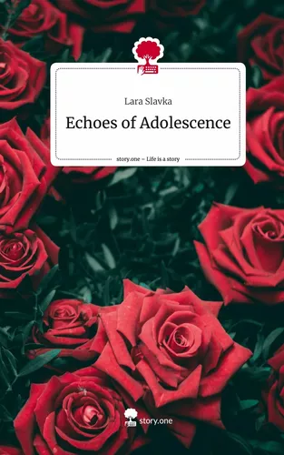 Echoes of Adolescence. Life is a Story - story.one