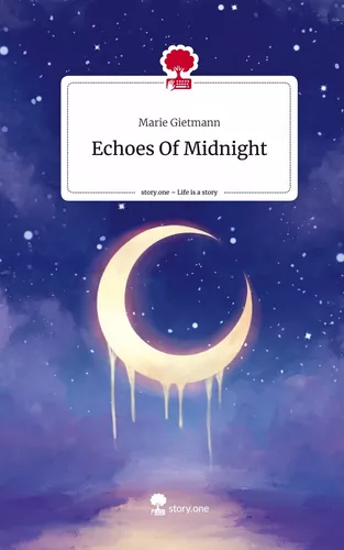 Echoes Of Midnight. Life is a Story - story.one