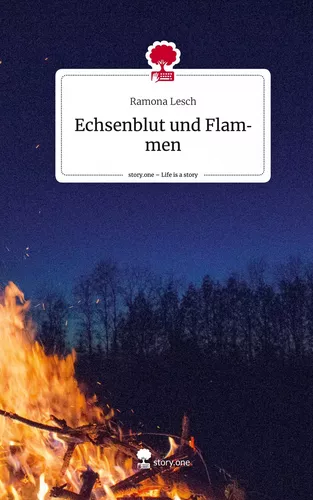 Echsenblut und  Flammen. Life is a Story - story.one