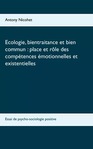 Ecologie, bientraitance et bien commun : place et rôle des compétences émotionnelles et existentielles