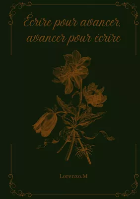 Ecrire pour avancer, avancer pour écrire