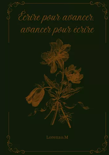 Ecrire pour avancer, avancer pour écrire