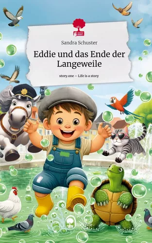 Eddie und das Ende der Langeweile. Life is a Story - story.one