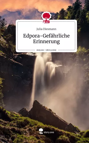 Edpora-Gefährliche Erinnerung. Life is a Story - story.one