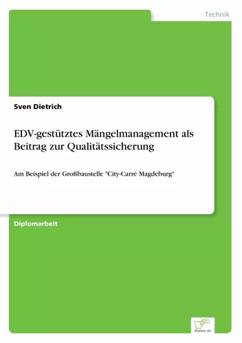EDV-gestütztes Mängelmanagement als Beitrag zur Qualitätssicherung