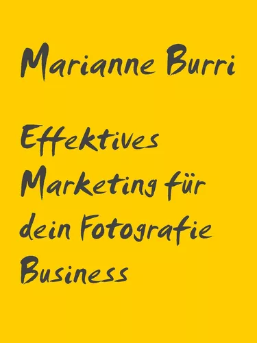 Effektives Marketing für dein Fotografie Business