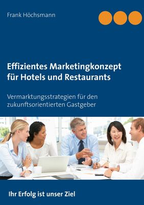 Effizientes Marketingkonzept für Hotels und Restaurants