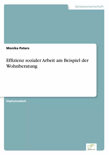 Effizienz sozialer Arbeit am Beispiel der Wohnberatung