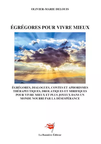 Egrégores pour vivre mieux