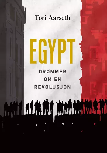 Egypt: Drømmer om en revolusjon