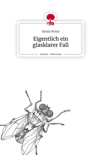 Eigentlich ein glasklarer Fall. Life is a Story - story.one