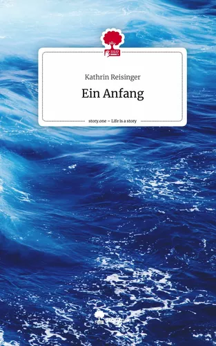 Ein Anfang. Life is a Story - story.one