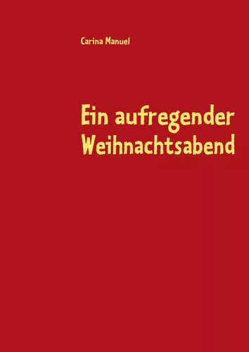 Ein aufregender Weihnachtsabend