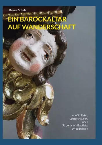 EIN BAROCKALTAR AUF WANDERSCHAFT