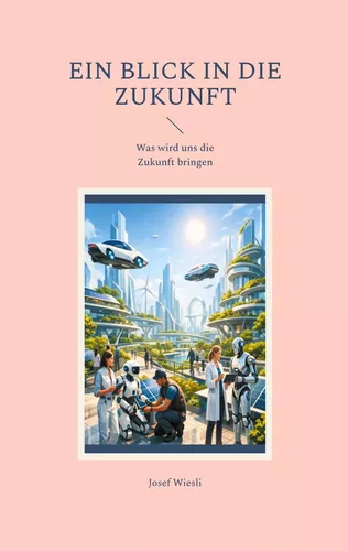 Ein Blick in die Zukunft