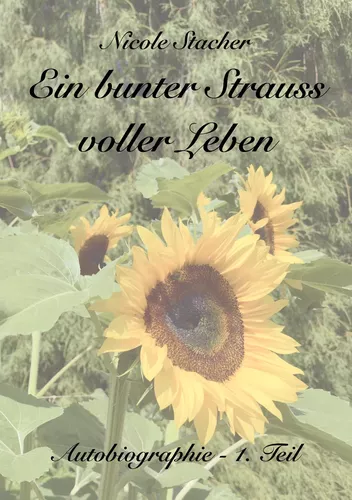 Ein bunter Strauss voller Leben