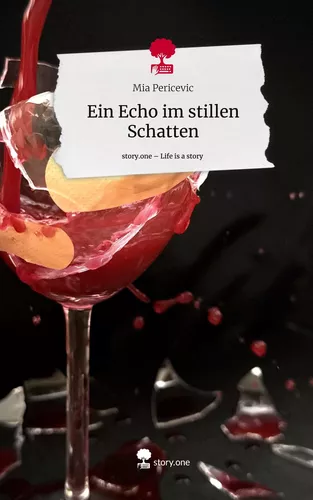 Ein Echo im stillen Schatten. Life is a Story - story.one