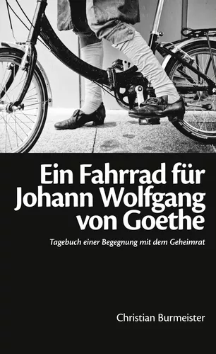 Ein Fahrrad für Johann Wolfgang von Goethe